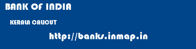 BANK OF INDIA  KERALA CALICUT    banks information 